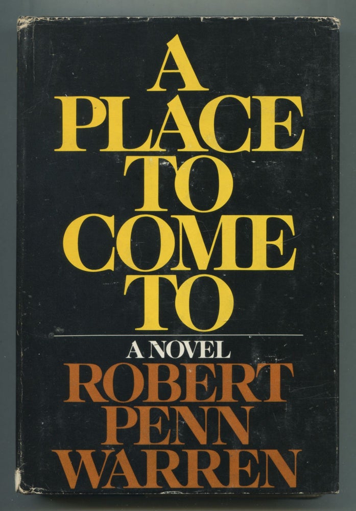 Item #533508 A Place To Come To. Robert Penn WARREN.