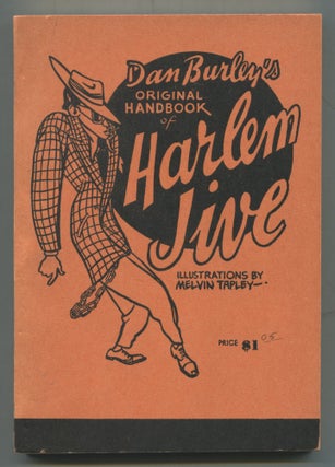 Item #533892 Dan Burley's Original Handbook of Harlem Jive. Dan BURLEY