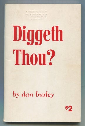 Item #533897 Diggeth Thou? Dan BURLEY