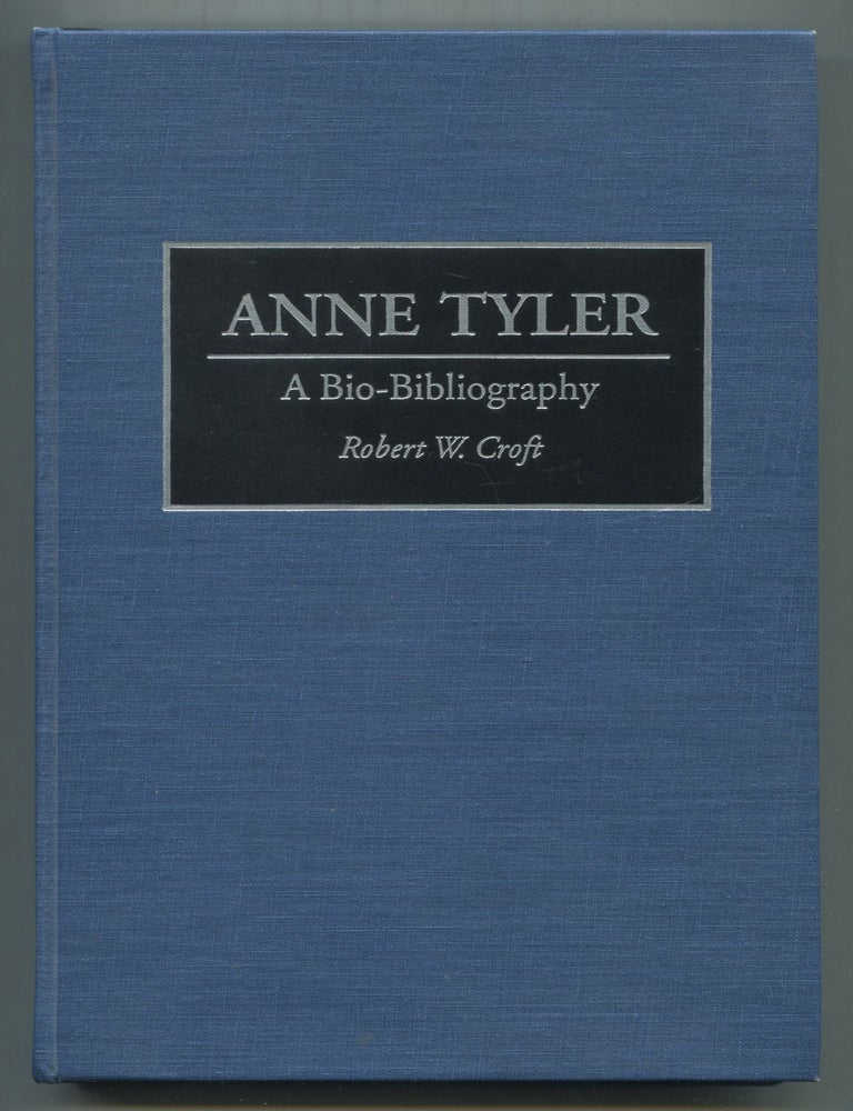 Anne Tyler: A Bio-Bibliography. Robert W. CROFT.