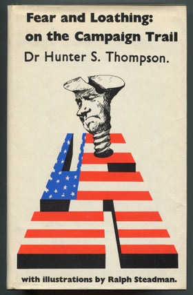 Item #534107 Fear and Loathing: On the Campaign Trail. Hunter S. THOMPSON
