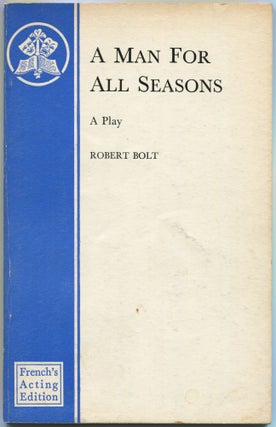 Item #534129 A Man for All Seasons: A Play. Robert BOLT