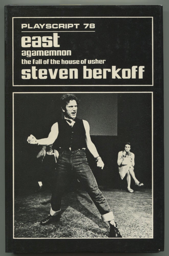 East, Agamemnon, The Fall of the House of Usher. Steven BERKOFF.