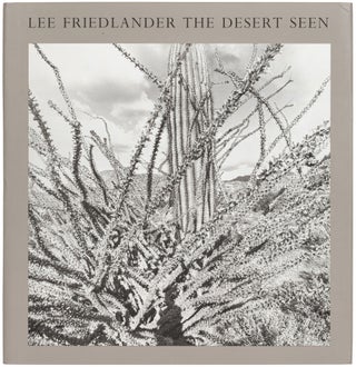 The Desert Seen. Lee FRIEDLANDER.