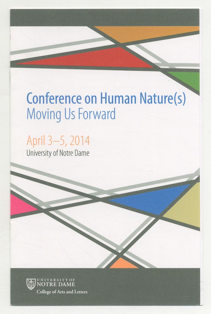 Item #534305 Conference on Human Nature(s): Moving Us Forward. April 3-5, 2014. University of Notre Dame