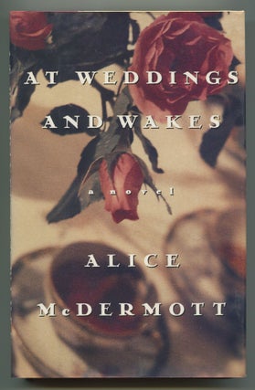 Item #534319 At Weddings and Wakes. Alice MCDERMOTT