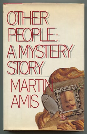 Item #534392 Other People: A Mystery Story. Martin AMIS