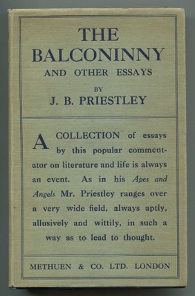 Item #534426 The Balconinny and Other Essays. J. B. PRIESTLEY