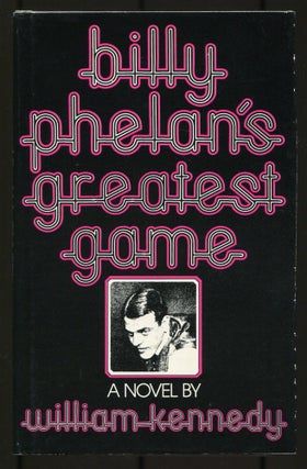 Item #534548 Billy Phelan's Greatest Game. William KENNEDY