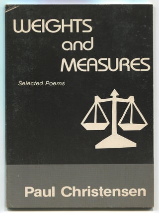 Weights and Measures: Selected Poems. Paul CHRISTENSEN.