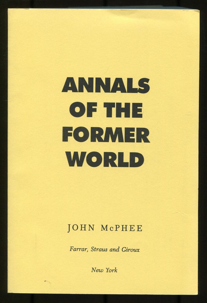 Item #534909 Annals of the Former World. John MCPHEE.