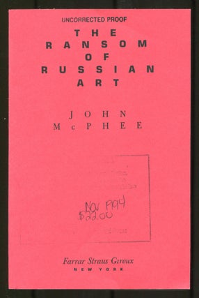 Item #534924 The Ransom of Russian Art. John MCPHEE