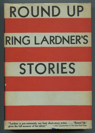 Item #535105 Round Up: The Stories of Ring W. Lardner. Ring W. LARDNER