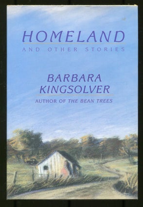 Item #535220 Homeland and Other Stories. Barbara KINGSOLVER