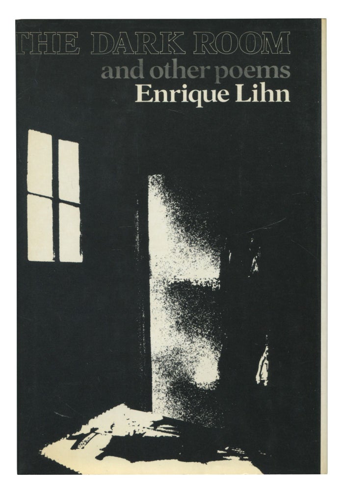 Item #535584 The Dark Room and Other Poems. Enrique LIHN.