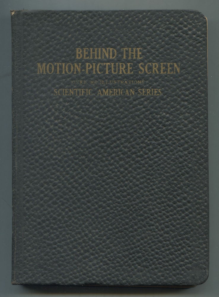 Item #535699 Behind the Motion-Picture Screen. Austin C. LESCARBOURA.