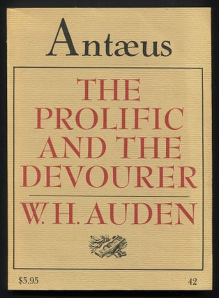 Item #536084 Antaeus – No. 42, Summer, 1981: The Prolific and the Devourer. W. H. AUDEN, Daniel...