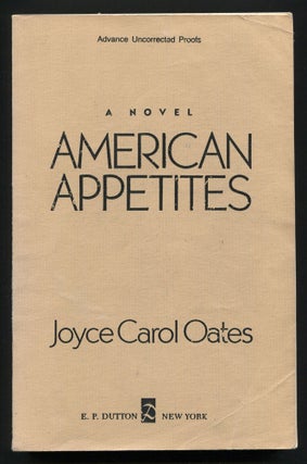 Item #536151 American Appetites. Joyce Carol OATES