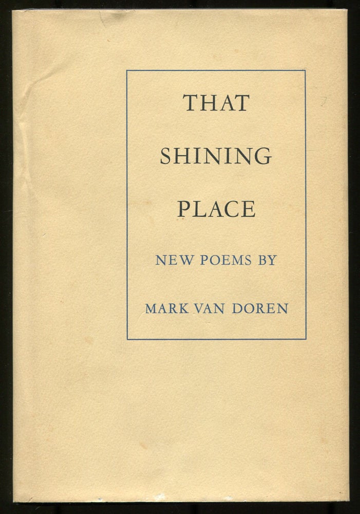Item #536181 That Shining Place: New Poems. Mark VAN DOREN.