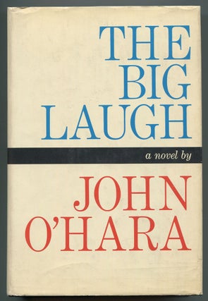 Item #536188 The Big Laugh. John O'HARA