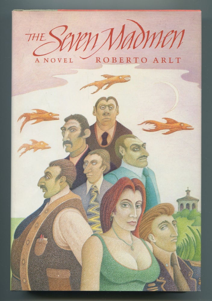 The Seven Madmen. Roberto ARLT.