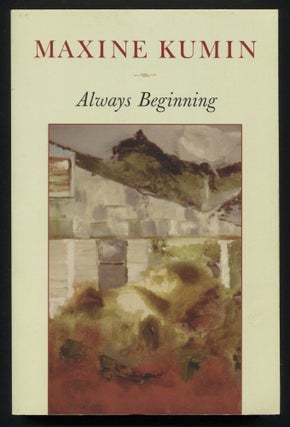 Item #536295 Always Beginning: Essays on a Life in Poetry. Maxine KUMIN