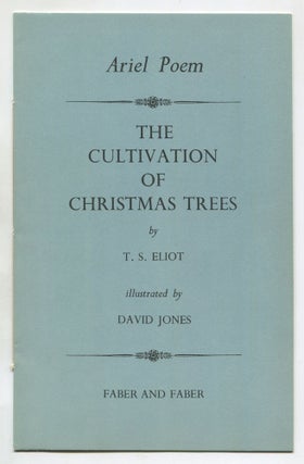 Item #536347 An Ariel Poem - The Cultivation of Christmas Tree. T. S. ELIOT
