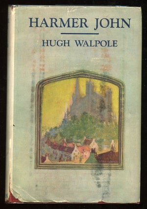 Item #53641 Harmer John: An Unworldly Story. Hugh WALPOLE