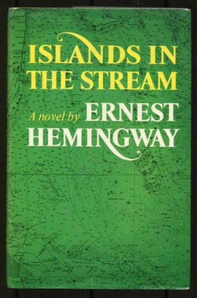 Item #536475 Islands in the Stream. Ernest HEMINGWAY