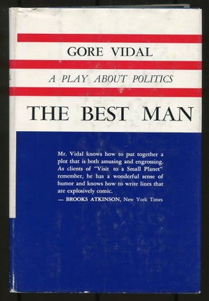 Item #536526 The Best Man: A Play About Politics. Gore VIDAL
