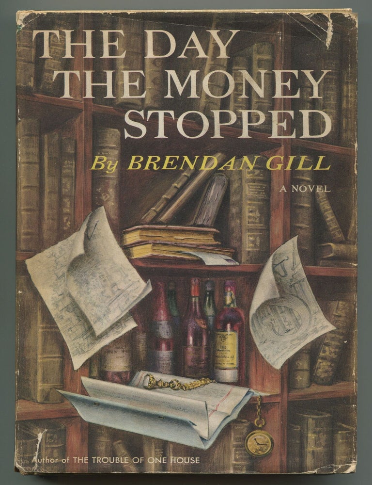 Item #536605 The Day the Money Stopped. Brendan GILL.