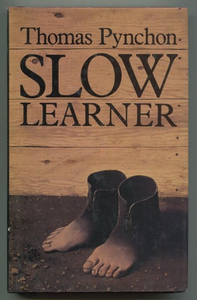 Item #536677 Slow Learner: Early Stories. Thomas PYNCHON