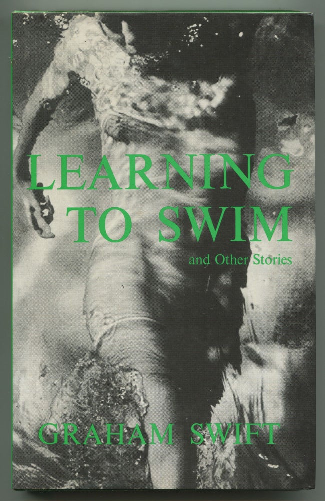 Item #536853 Learning to Swim and Other Stories. Graham SWIFT.