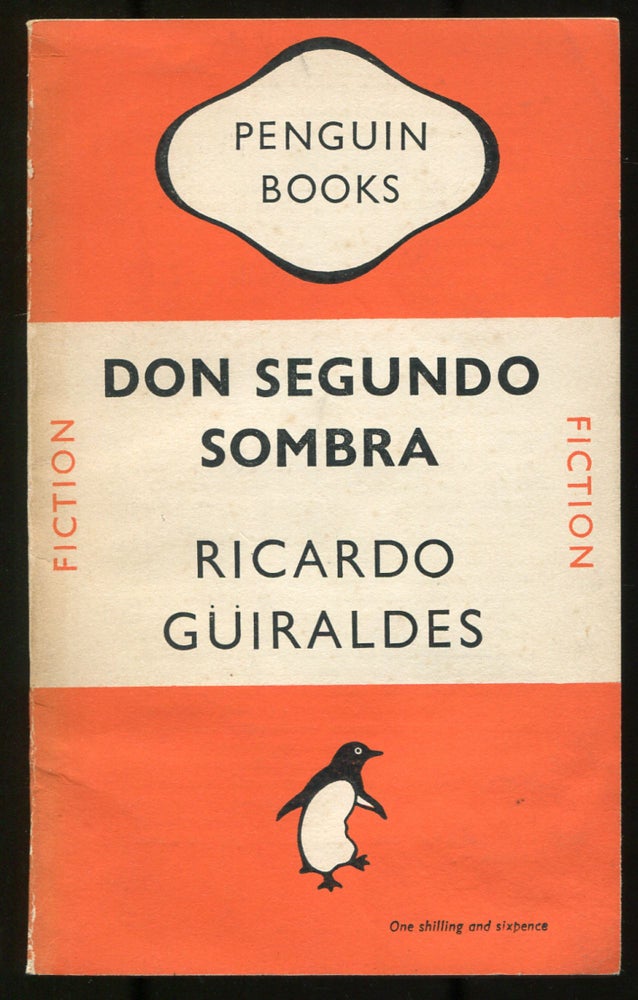 Item #536891 Don Segundo Sombra: Shadows on the Pampas. Ricardo GÜIRALDES.