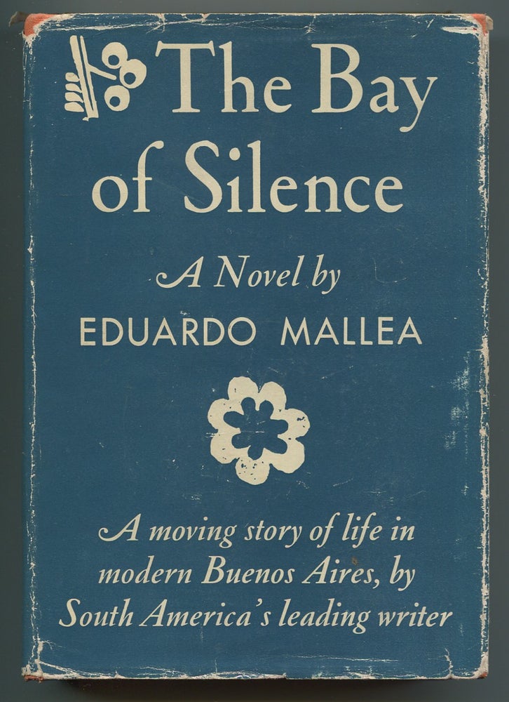 Item #536944 The Bay of Silence. Eduardo MALLEA.