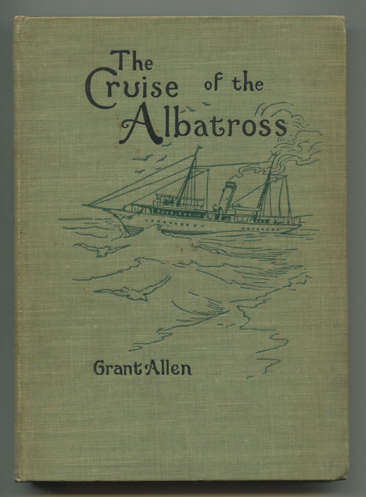 Item #537002 The Cruise of the Albatross. Grant ALLEN.