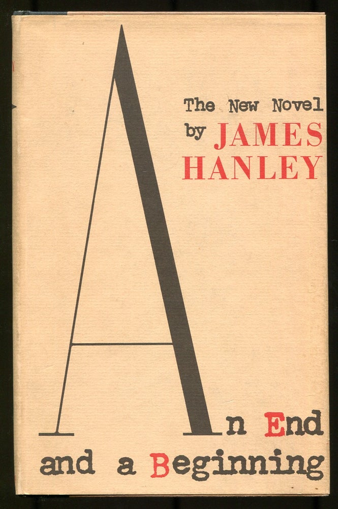 Item #537024 An End and a Beginning. James HANLEY.