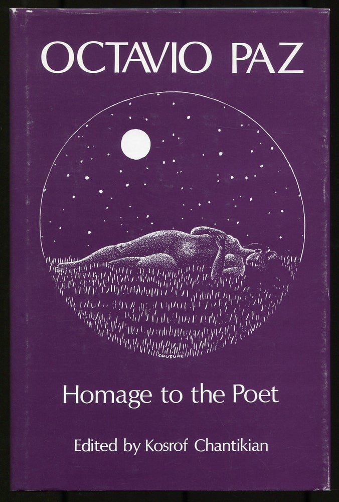 Item #537047 Octavio Paz: Homage to the Poet. Kosrof CHANTIKIAN.