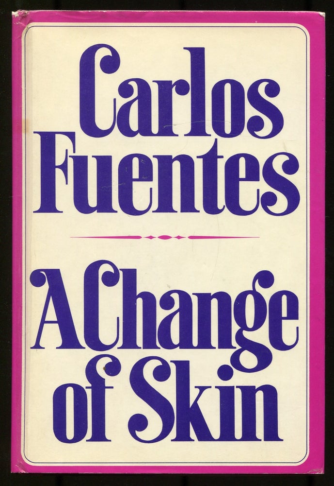 Item #537101 A Change of Skin. Carlos FUENTES.
