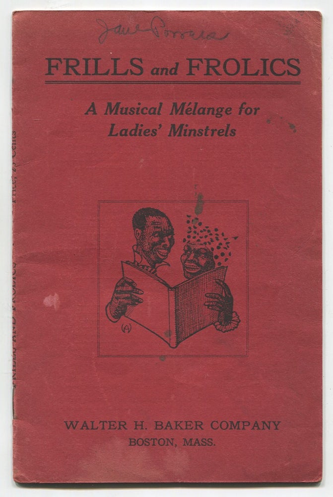 Item #537119 Frills and Frolics: A Musicale Melange for Ladies' Minstrels. Comedy de Luxe. Minstrels a la Mode. Walter Ben HARE.