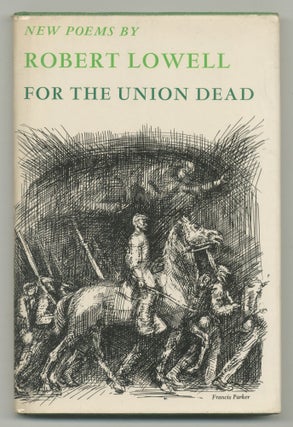 Item #537280 For the Union Dead. Robert LOWELL