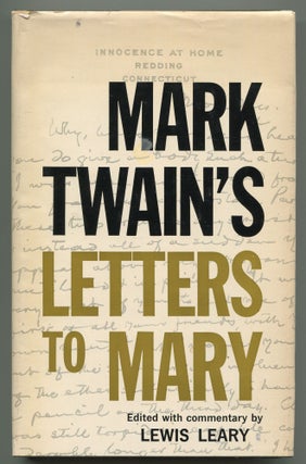 Mark Twain's Letters to Mary. Lewis LEARY, edited, commentary.