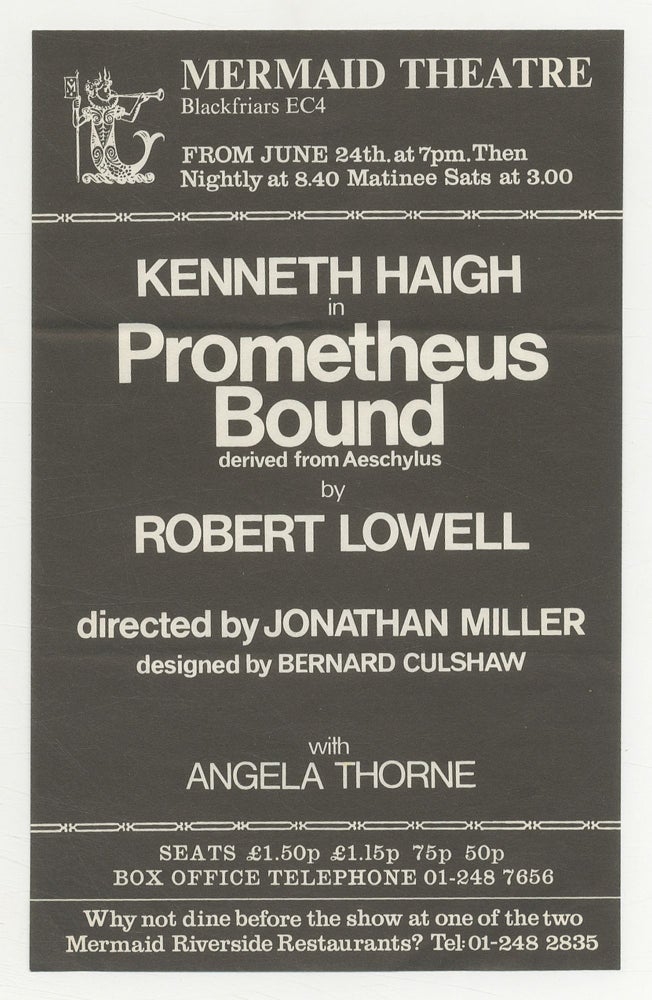 Item #537396 [Theatre Handbill]: Kenneth Haigh in Prometheus Bound. Derived from Aeschylus by Robert Lowell. Robert. Aeschylus LOWELL, Jonathan Miller Kenneth Haigh, Angela Thorne.