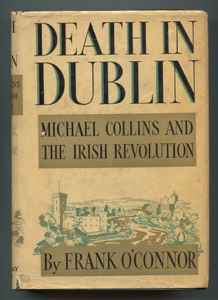 Item #537893 Death in Dublin: Michael Collins and The Irish Revolution. Frank O'CONNOR