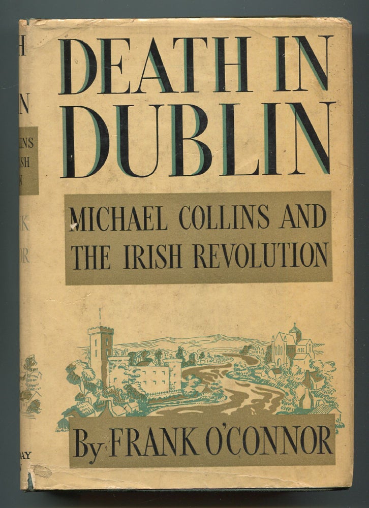 Death in Dublin: Michael Collins and The Irish Revolution. Frank O'CONNOR.