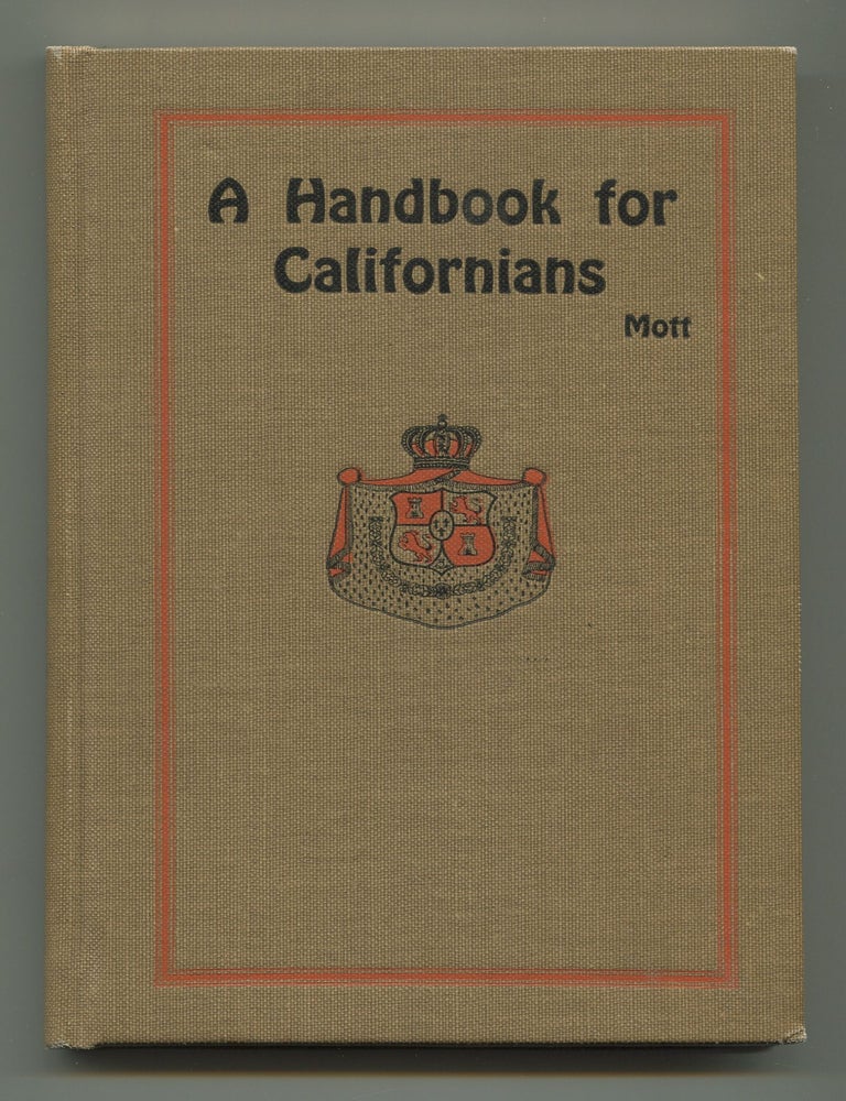 A Handbook for Californians: A Key to Meaning and Pronunciation of Spanish and Indian Place Names. Gertrude MOTT, Mrs. Frank K.