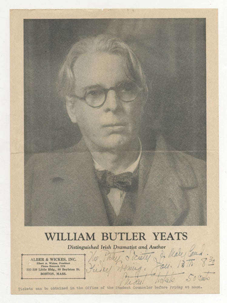 Item #538029 [Broadside for a lecture, caption title]: William Butler Yeats: Distinguished Irish Dramatist and Author. William Butler YEATS.