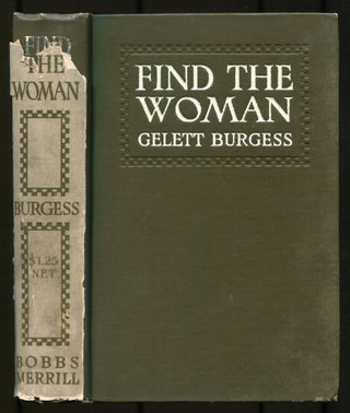 Item #538320 Find the Woman. Gelett BURGESS