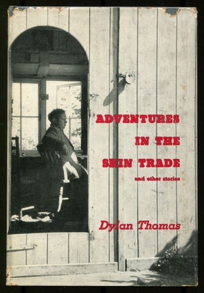 Item #538422 Adventures in the Skin Trade and Other Stories. Dylan THOMAS