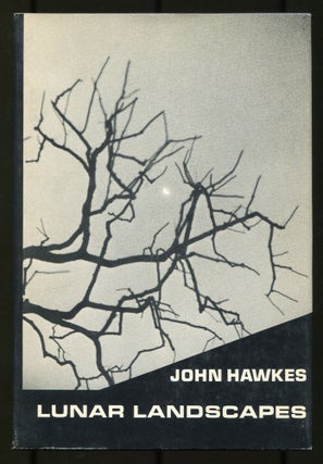 Item #538561 Lunar Landscapes: Stories & Short Novels 1949-1963. John HAWKES